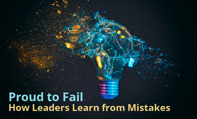 Proud to Fail: How Leaders Learn from Mistakes